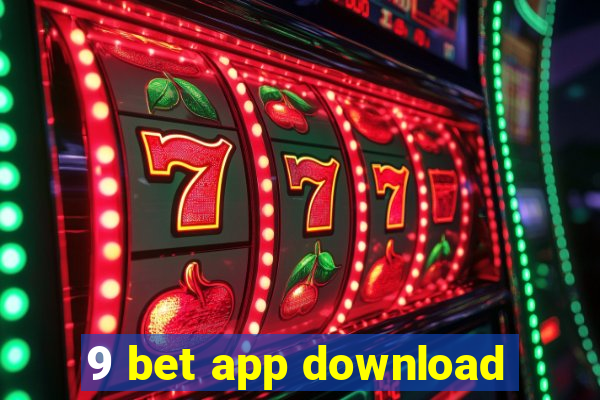 9 bet app download